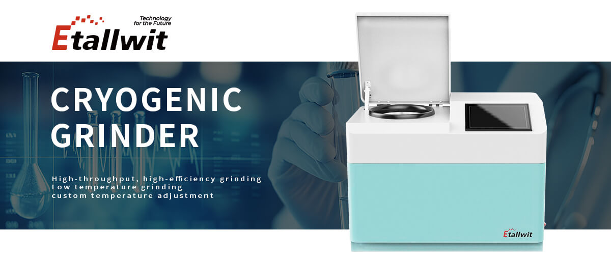 Etallwit Cryogenic Grinder - High-throughput, high-efficiency grinding with custom temperature adjustment