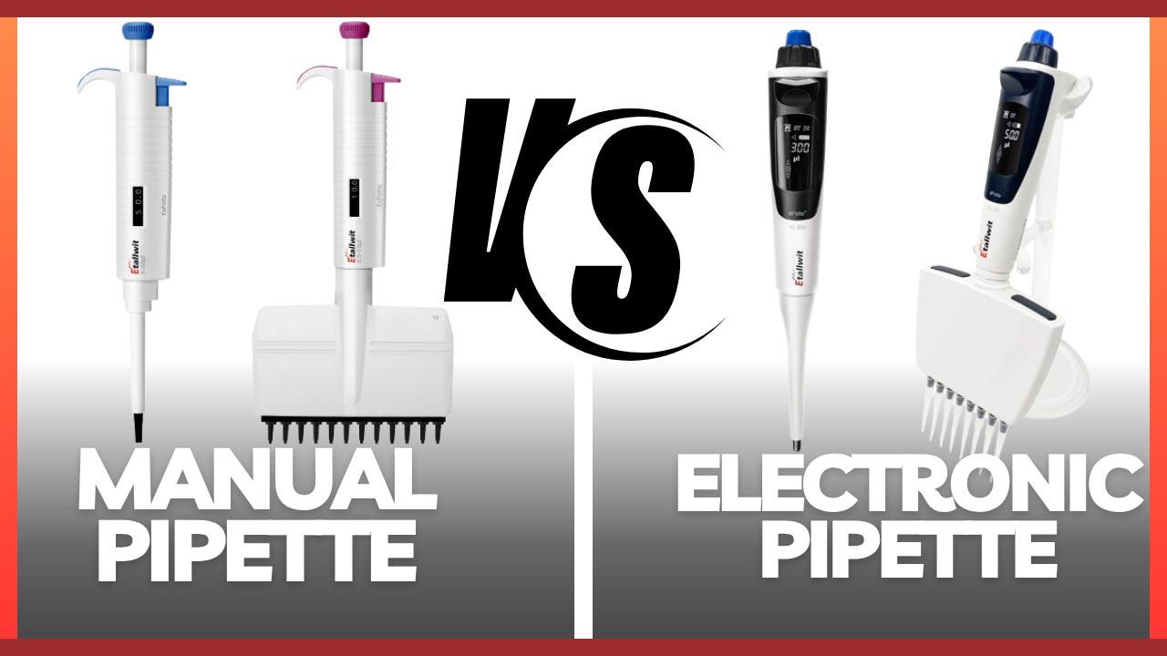 Etallwit Manual Pipette vs Electronic Pipette - Pros, Cons, and Applications in Laboratories